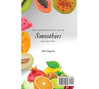 The Amazing Plant-Based Smoothies Collection