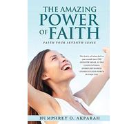 The Amazing Power Of Faith