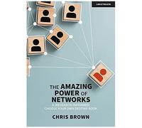 The Amazing Power Of Networks: A (Research-Informed) Choose Your Own Destiny Book