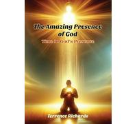 The Amazing Presence of God: Time in God's Presence