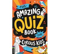 The Amazing Quiz Book for Curious Kids