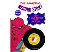 The amazing record story: When a cult object meets an icon