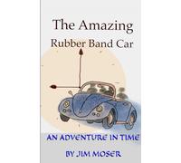 The Amazing Rubber Band Car: An Adventure in Time
