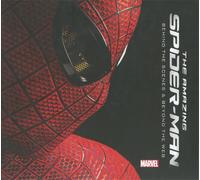 The Amazing Spider-Man: Behind the Scenes and Beyond the Web