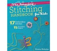 The Amazing Stitching Handbook for Kids by Kristin Nicholas Inconnu (Auteur)