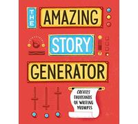The Amazing Story Generator: Mix-and-Match Creative Writing Prompts