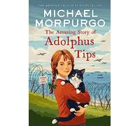The Amazing Story of Adolphus Tips