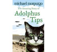 The Amazing Story of Adolphus Tips