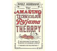 The Amazing Technicolour Pyjama Therapy