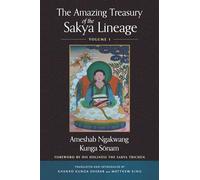 The Amazing Treasury of the Sakya Lineage: Volume 1