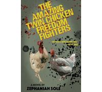 The Amazing Twin Chicken Freedom Fighters