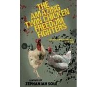 The Amazing Twin Chicken Freedom Fighters