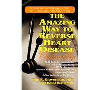 The Amazing Way To Reverse Heart Disease Naturally
