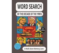 The Amazing Word Search Puzzle Book of the 1990's: The ULTIMATE puzzle book with words, names and terms from the decade of the 1990's, HUGE FUN, 60 Puzzles with 9 words each