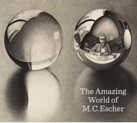 The Amazing World of M. C. Escher