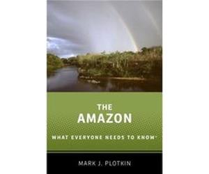 The Amazon - Plotkin Mark J. President President Amazon Conservation Team - Oxford University Press Inc - Livre en Anglais - Paperback Plotkin Mark J. President President Amazon Conservation TeamPlotk