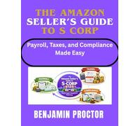 The Amazon Seller’s Guide to S Corp: Payroll, Taxes, and Compliance Made Easy