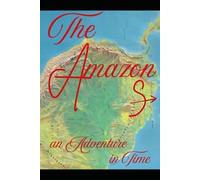 The Amazons: an Adventure in Time