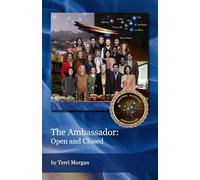 The Ambassador: Open and Closed