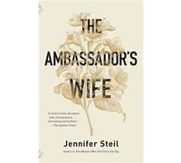 The Ambassadors Wife by Jennifer Steil Jennifer Steil (Auteur)