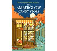 The Amberglow Candy Store The charming and cosy fable for fans The Dallergut Dream Department Store and Before The Coffee Gets Cold - Hiyoko Kurisu - Penguin - ebook (ePub) - Livre