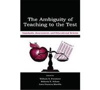 The Ambiguity of Teaching to the Test William A. Firestone (Auteur)