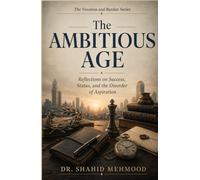 The Ambitious Age: Reflections on Success, Status, and the Disorder of Aspiration