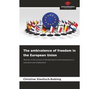 The ambivalence of freedom in the European Union: Mobility in the context of standardisation and transparency in education and employment