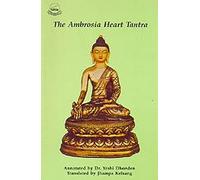 The Ambrosia Heart Tantra - The Secret Oral Teaching on the Eight Branches of the Science of Heali