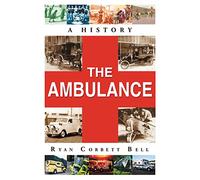 The Ambulance: A History