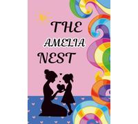 The Amelia Nest: A Mother and Daughter Activity Journal to Spark Heartfelt Conversations, Create Lasting Memories, and Strengthen Your Bond