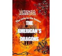 The America Dragons: The twin of the future