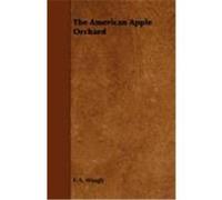 The American Apple Orchard Waugh, F. A. (Auteur)