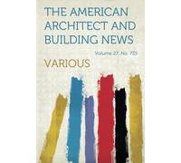 The American Architect And Building News, Vol. 27, No. 733, January 11, 1890