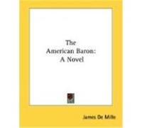 The American Baron De Mille, James (Auteur)