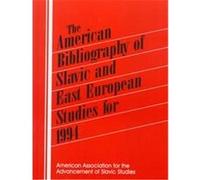 The American Bibliography of Slavic and East European Studies for 1994, AMERICAN BIBLIOGRAPHY OF SLAVIC AND EAST EUROPEAN STUDIES