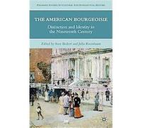 The American Bourgeoisie, Palgrave Studies in Cultural and Intellectual History