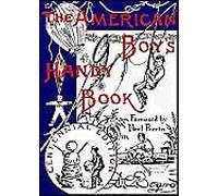 The American Boy's Handy Book
