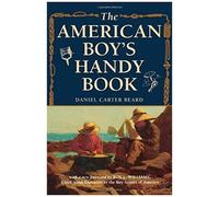 The American Boy's Handy Book