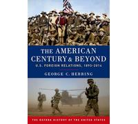 The American Century and Beyond: U.S. Foreign Relations, 1893-2015