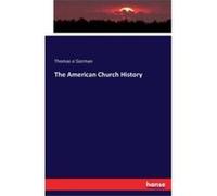 The American Church History - Thomas oGorman - BoD Third Party Titles - Livre en Anglais Thomas oGormanThomas oGorman (Auteur)