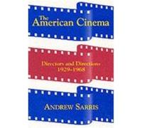 The American Cinema Andrew Sarris (Auteur)