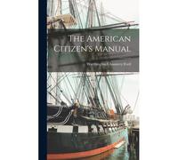 The American Citizen's Manual