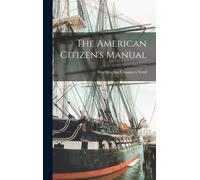 The American Citizen's Manual