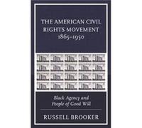The American Civil Rights Movement 18651950 by Russell Brooker Unknown (Auteur)
