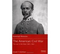 The American Civil War, Essential Histories Joseph T. Glatthaar (Auteur)