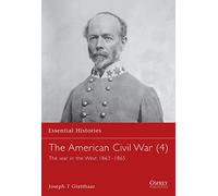 The American Civil War, Essential Histories Joseph T. Glatthaar (Auteur)