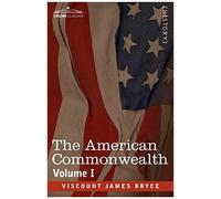 The American Commonwealth - Volume 1