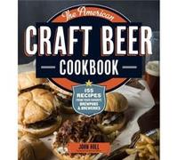 The American Craft Beer Cookbook by John Holl John Holl (Auteur)