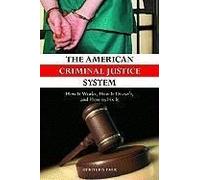 The American Criminal Justice System